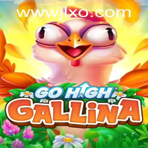 GoHighGallina: Unveiling the Adventure with JLXO